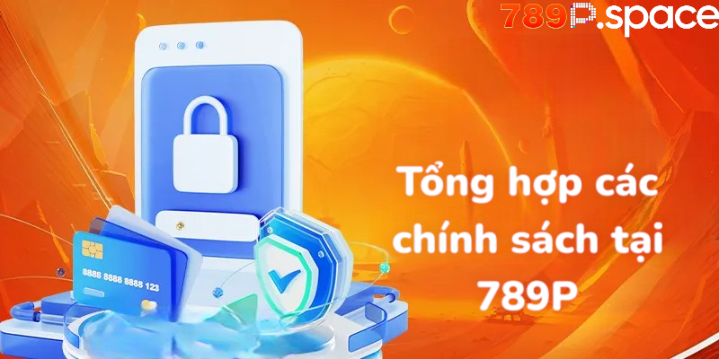 Tổng hợp các chính sách bảo mật 789p
